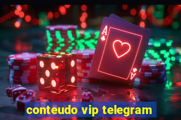 conteudo vip telegram